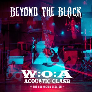 Beyond the Black的專輯W: O: A Acoustic Clash - The Lockdown Session