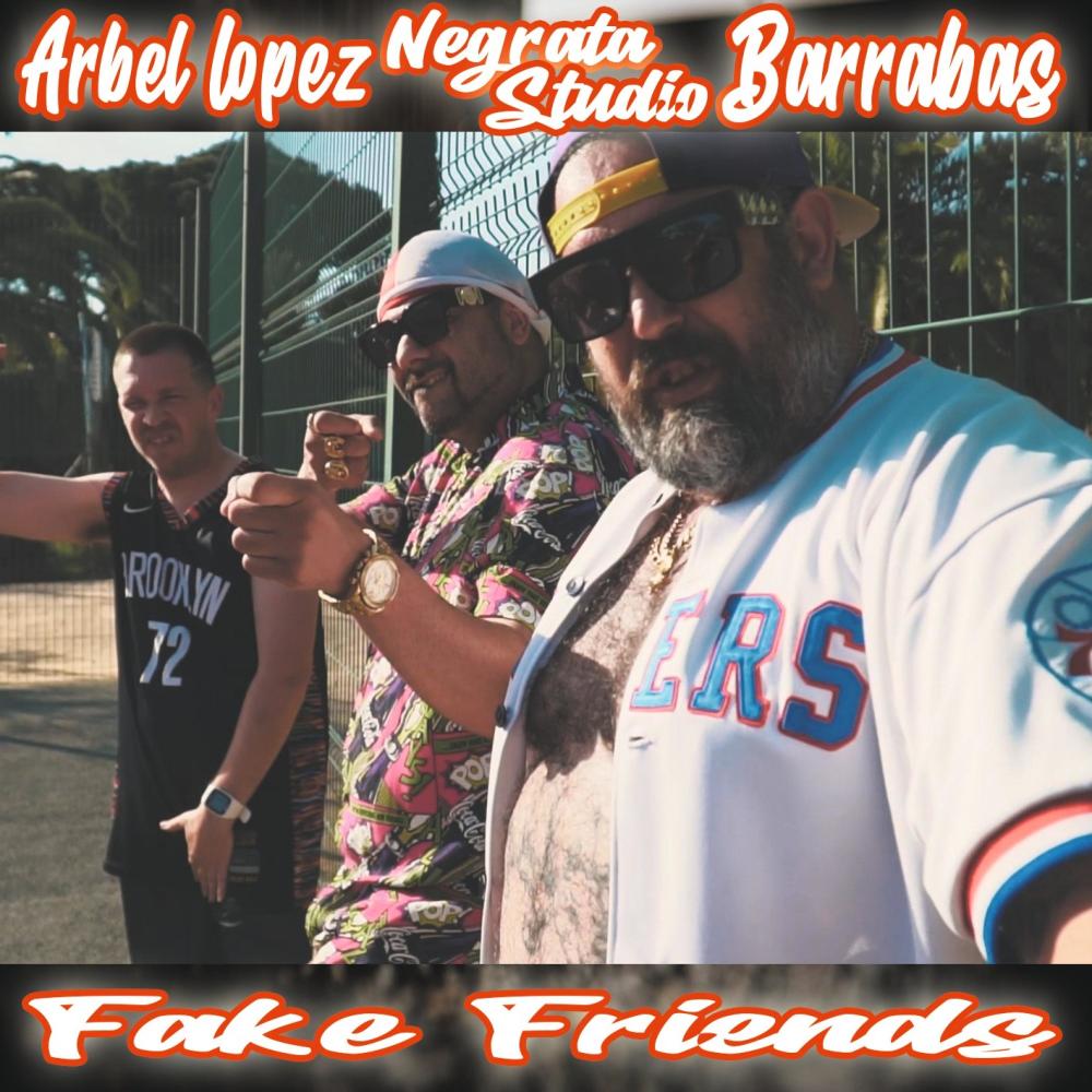 Fake Friends (feat. Arbel Lopez & Negrata Studio) (Explicit)