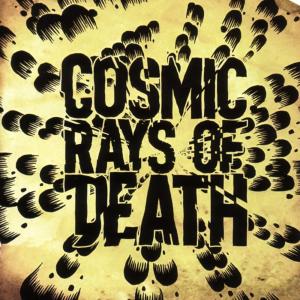 ดาวน์โหลดและฟังเพลง RType พร้อมเนื้อเพลงจาก Cosmic Rays Of Death