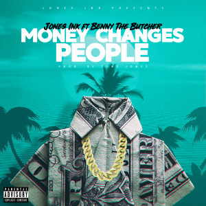 Dengarkan Money Changes People (Explicit) lagu dari Jones Ink dengan lirik
