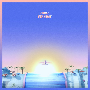 收听ESBEE的FLY AWAY歌词歌曲