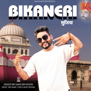 Dengarkan Bikaner Bhujiya lagu dari Mr Saani dengan lirik
