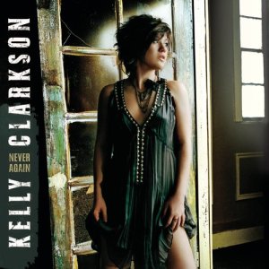 收聽Kelly Clarkson的Never Again (Album Version) (Radio Edit)歌詞歌曲