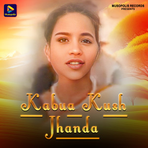 Listen to Kabua Kush Jhanda song with lyrics from Sawan Murmu