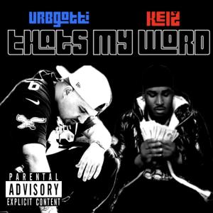 收听UrbGotti的That’s My Word (Explicit)歌词歌曲