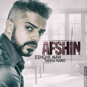 Album Eshghe Man Tanha Naro from Afshin