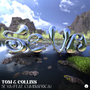 อัลบัม Se Va (feat. Cumbiafrica) ศิลปิน Tom & Collins