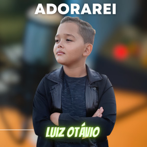 Luiz Otávio的專輯Adorarei