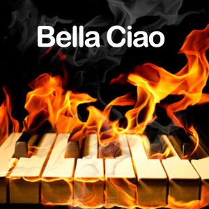 收听Pianista Tube的Bella ciao歌词歌曲