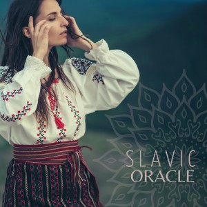 Slavic Oracle (Instrumental Pagan Folk Music for Divination and Rituals (Haunting Witch Female Choir))