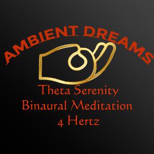 收聽Ambient Dreams的Theta Serenity Meditation 4 Hertz歌詞歌曲