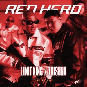 Limit King的專輯REDHERO (feat. TRISHNA) [Explicit]