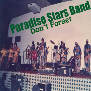 ดาวน์โหลดและฟังเพลง Don't Forget พร้อมเนื้อเพลงจาก Paradise Stars Band