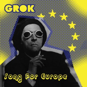 收聽Grok的Song for Europe歌詞歌曲