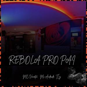 收聽MC Vmartin的Rebola Pro Pai (Explicit)歌詞歌曲