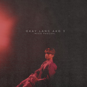 Inigo Pascual的專輯Okay Lang Ako 3