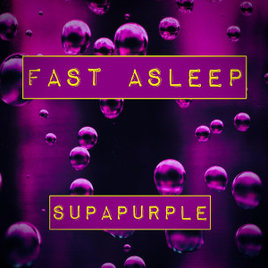 Album Fast Asleep from SupaPurple