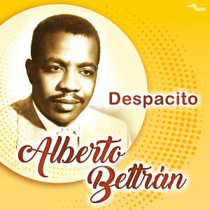 La Sonora Matancera (Alberto Beltrán)的專輯Despacito