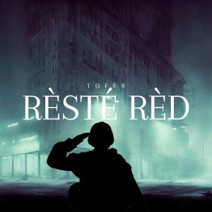 Tofer的专辑Rèsté Rèd (Explicit)