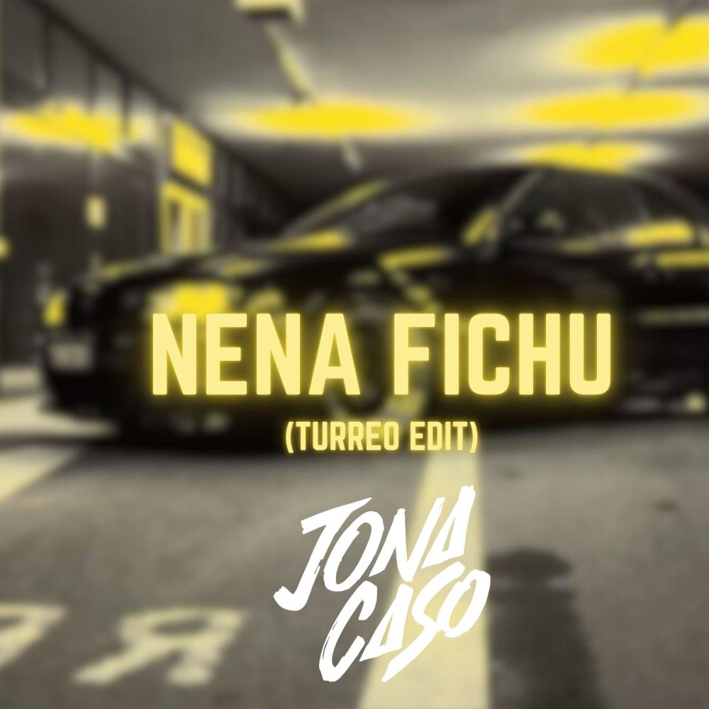 Nena Fichu (Turreo Edit)