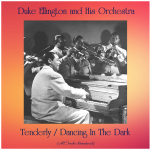Tenderly / Dancing In The Dark (All Tracks Remastered)