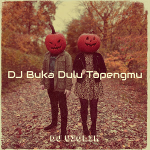 DJ Violin的專輯DJ Buka Dulu Topengmu