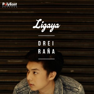 Listen to Ligaya song with lyrics from Drei Raña