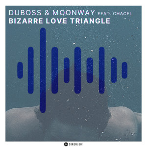 DUBOSS的專輯Bizarre Love Triangle (feat. Chacel)