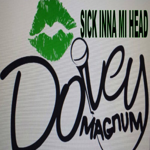 Album Sick Inna MI Head from Dovey Magnum