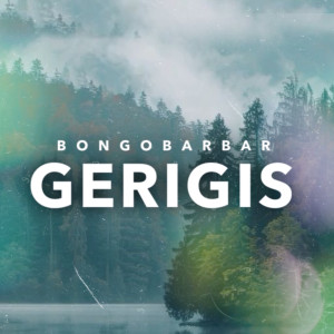 Album Gerigis from Bongobarbar