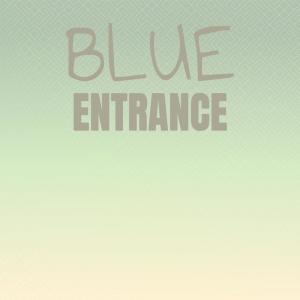 Album Blue Entrance oleh Various