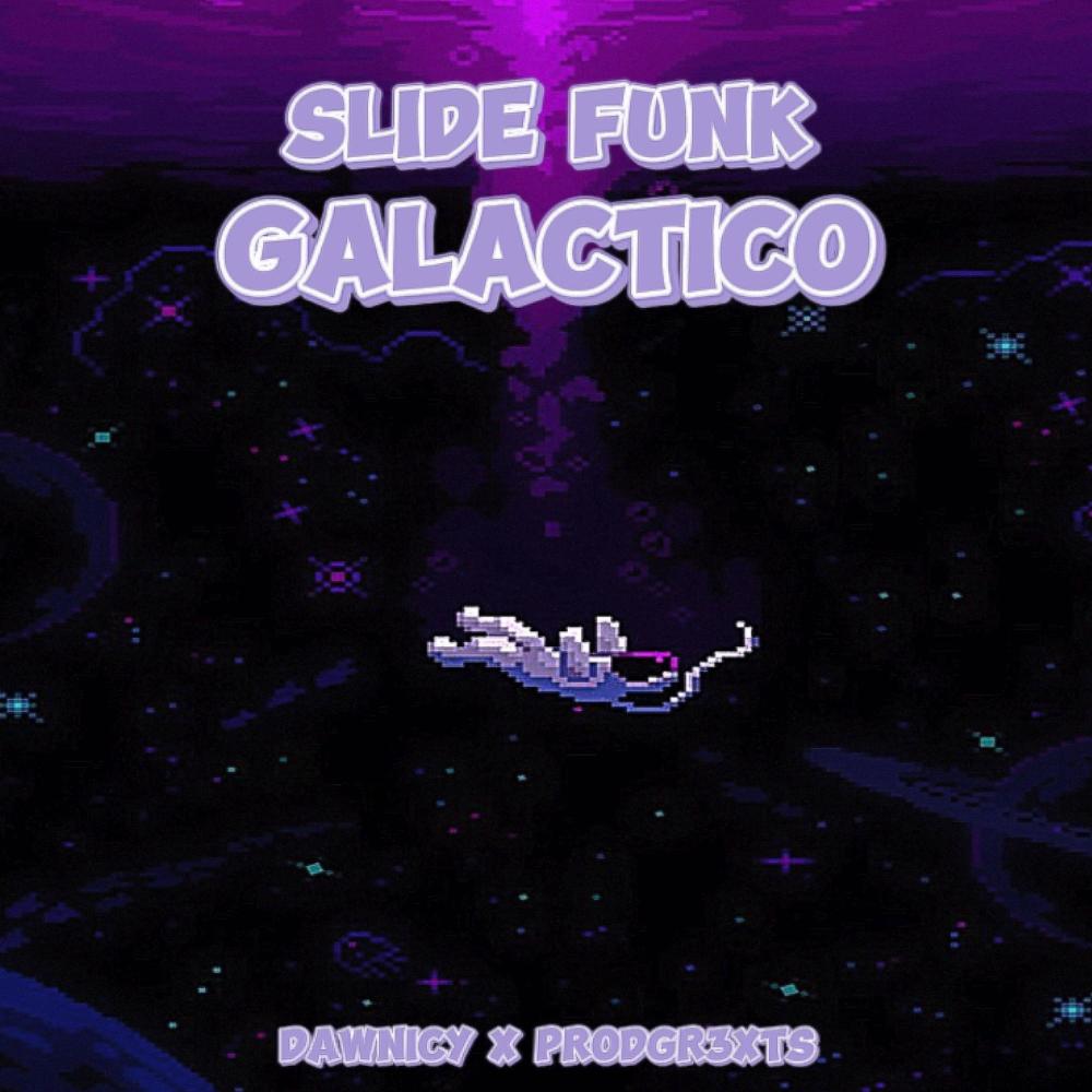 SLIDE FUNK GALACTICO (Sped Up)