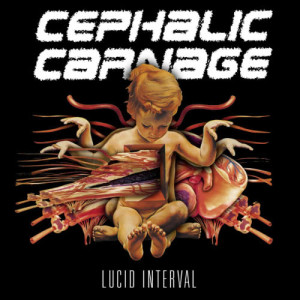 Cephalic Carnage的專輯Lucid Interval - Reissue