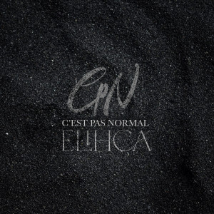 Album C'est pas normal from Elihca