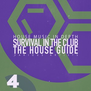 Various Artists的專輯Survival in the Club: The House Guide, Vol. 4