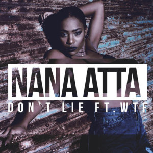 收聽Nana Atta的Don't Lie歌詞歌曲
