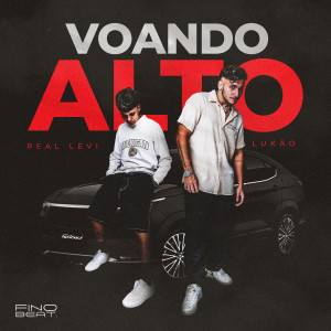 收聽Dj Lukão的Voando Alto (Explicit)歌詞歌曲