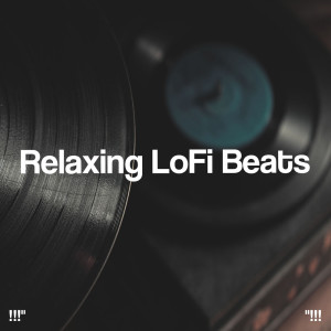 !!!" Relaxing LoFi Beats "!!!