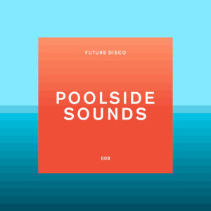 Sean Brosnan的專輯Future Disco: Poolside Sounds