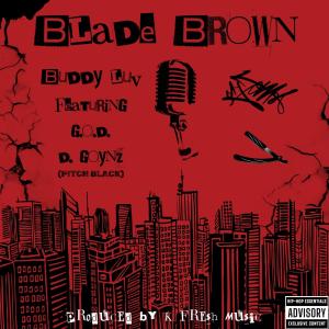 G.O.D.的專輯Blade Brown (feat. G.O.D. & D. Goynz) [Explicit]