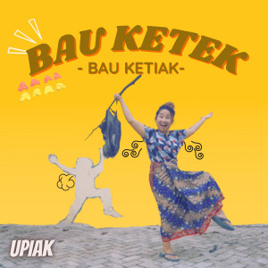 Upiak的专辑Bau Ketek