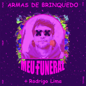 Meu  Funeral的專輯Armas De Brinquedo