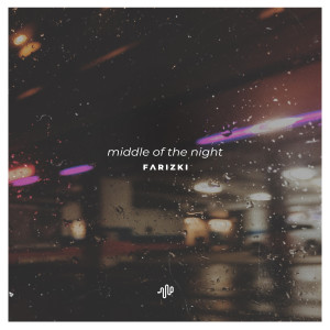 Album Middle of the Night - Just Call My Name, I'm Yours to Tame from Farizki