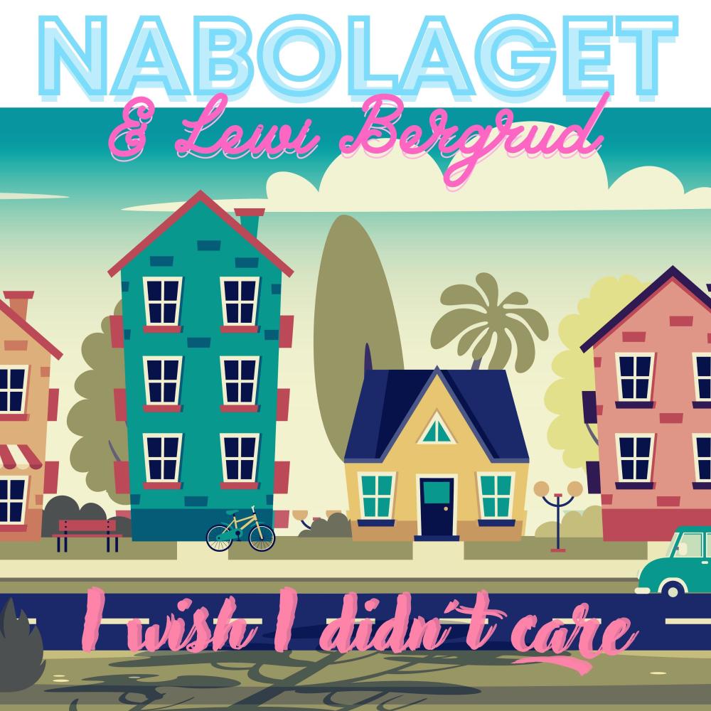 I wish I didn´t care (feat. Lewi Bergrud & Leif Ingvald Skaug)