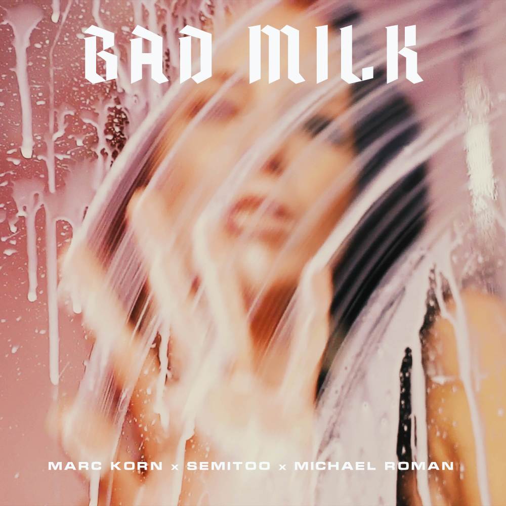 Bad Milk (Extended Mix)