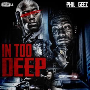 Phil Geez的專輯In Too Deep (Explicit)