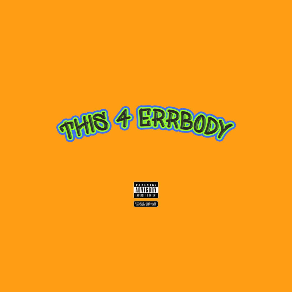 This 4 Errbody (Explicit)