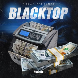 ดาวน์โหลดและฟังเพลง Black Top (Explicit) พร้อมเนื้อเพลงจาก Rozay