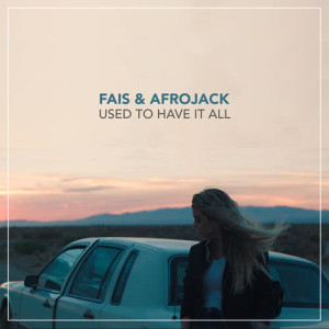 ดาวน์โหลดและฟังเพลง Used To Have It All พร้อมเนื้อเพลงจาก Fais
