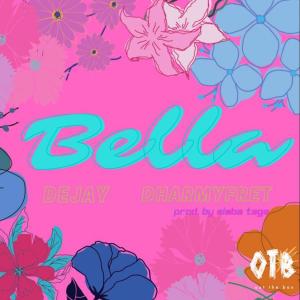 收聽DeJay的Bella (Explicit)歌詞歌曲